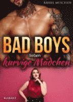 bokomslag Bad Boys lieben kurvige Mädchen. Roman