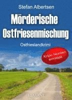 bokomslag Mörderische Ostfriesenmischung. Ostfrieslandkrimi