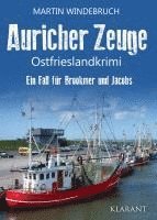 Auricher Zeuge. Ostfrieslandkrimi 1