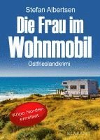 bokomslag Die Frau im Wohnmobil. Ostfrieslandkrimi