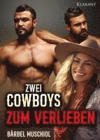 bokomslag Zwei Cowboys zum Verlieben! Liebesroman