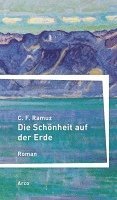 C. F. Ramuz - Die Schönheit auf der Erde, Inbunden