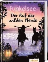 Funkelsee - Der Ruf der wilden Pferde (Band 4) 1