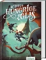 Das hungrige Glas (Glas-Trilogie Band 1)