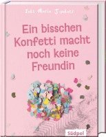 Ein bisschen Konfetti macht noch keine Freundin 1