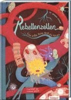 Rebellenzellen - Eine wilde Reise durch den Körper 1