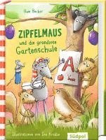 bokomslag Zipfelmaus und die grandiose Gartenschule