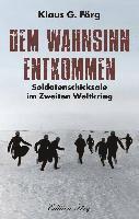 Klaus G. Förg - Dem Wahnsinn entkommen, Inbunden