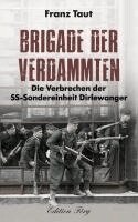 Franz Taut - Brigade der Verdammten, Inbunden