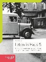 bokomslag Leben in Haus 5: Transporte in die Vernichtung von 1940 bis 1944
