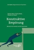 Felicitas Söhner, Thomas Becker, Michael von Cranach - Konstruktive Empörung, Häftad