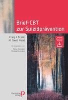 Craig J. Bryan, M. David Rudd, Tobias Teismann, Thomas Forkmann - Brief-CBT zur Suizidprävention, Häftad