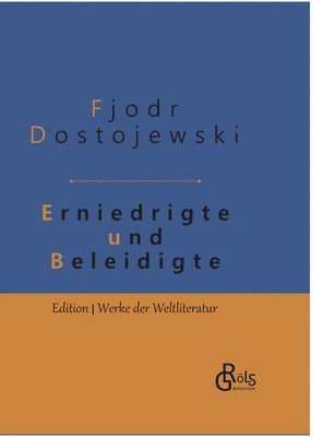 Erniedrigte und Beleidigte 1