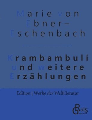 Marie Von Ebner-Eschenbach - Krambambuli, Häftad