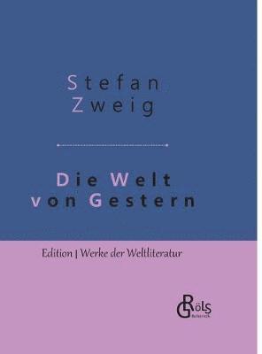Stefan Zweig - Die Welt von Gestern, Inbunden