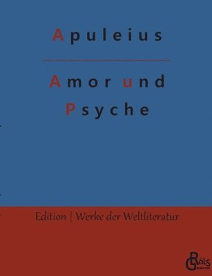 Apuleius, Redaktion Gröls-Verlag - Amor und Psyche, Häftad