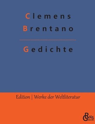 Clemens Brentano, Redaktion Gröls-Verlag - Gedichte, Häftad