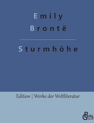 Emily Brontë, Redaktion Gröls-Verlag - Sturmhöhe, Häftad