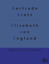 bokomslag Elisabeth von England