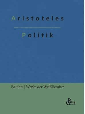 Aristoteles, Redaktion Gr?ls-Verlag - Politik, Inbunden