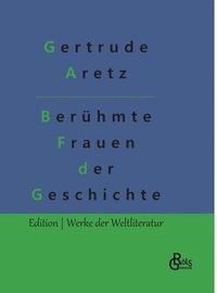 bokomslag Berhmte Frauen der Weltgeschichte