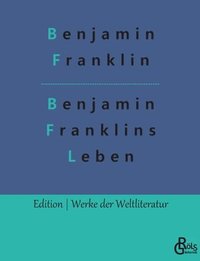 bokomslag Benjamin Franklins Leben