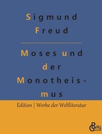bokomslag Der Mann Moses und die monotheistische Religion