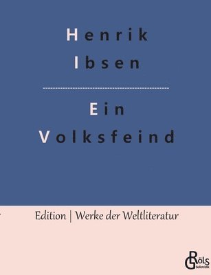 Henrik Ibsen, Redaktion Gröls-Verlag - Ein Volksfeind, Häftad