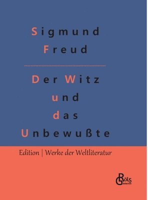 bokomslag Der Witz und seine Beziehung zum Unbewuten