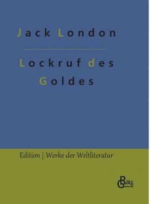 Lockruf des Goldes 1