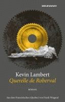Kevin Lambert - Querelle de Roberval, Inbunden