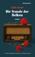 Lídia Jorge - Die Stunde der Nelken, Inbunden