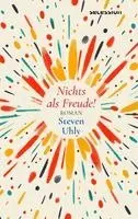 Steven Uhly - Nichts als Freude!, Inbunden. Tillgänglighet: Lägg i varukorg