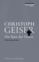 Christoph Geiser - Die Spur der Hasen, Inbunden