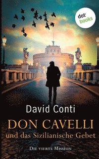 bokomslag Don Cavelli und das Sizilianische Gebet - Die vierte Mission