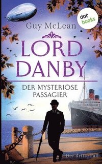 bokomslag Lord Danby - Der mysterise Passagier