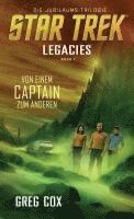 Star Trek - Legacies 1: Von einem Captain zum anderen