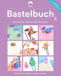 bokomslag Bastelbuch Kreative Ideen für Kinder: Kreative Bastelideen, die Kinder und Erwachsene mit dem PepMelon Jumbo Box Bastelset zusammen basteln können.