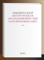 Immanuel Kant - Metaphysische Anfangsgründe der Naturwissenschaft, Inbunden