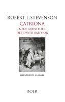 Robert Louis Stevenson - Catriona - Neue Abenteuer des David Balfour, Inbunden