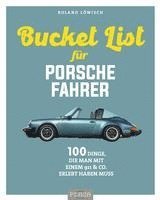 bokomslag Die Bucket List für Porsche-Fahrer