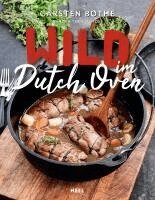 Carsten Bothe - Wild im Dutch Oven, Inbunden