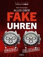 Stefan Friesenegger - Alles über Fake-Uhren, Inbunden