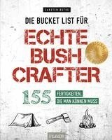 bokomslag Die Bucket List für echte Bushcrafter