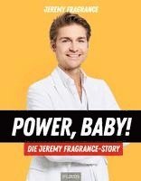 bokomslag Power, Baby! Die Jeremy-Fragrance-Story