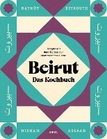 bokomslag Beirut - Das Kochbuch