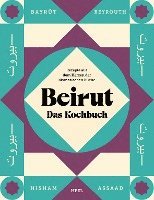 Hisham Assaad - Beirut - Das Kochbuch, Inbunden