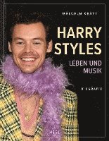 Malcolm Croft - Harry Styles: Leben und Musik - Biografie, Inbunden