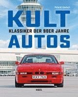 Roland Löwisch - Kultautos - Klassiker der 90er Jahre, Inbunden