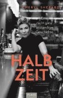 Cheryl Shepard - Cheryl Shepard: Halbzeit - Eine nicht ganz anständige Geschichte, Häftad